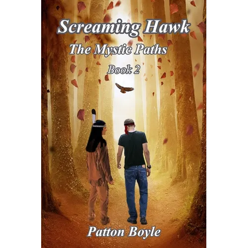 Screaming Hawk: The Mystic Paths Book 2 - Paperback