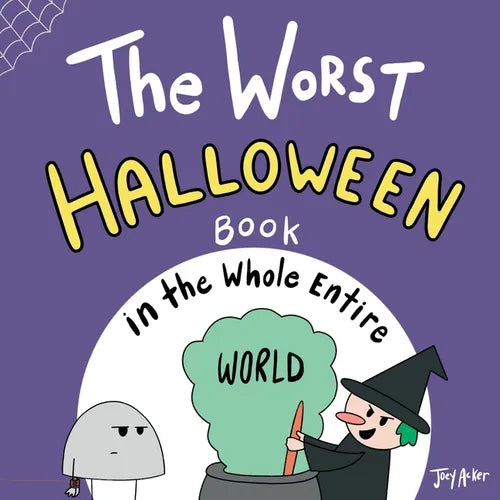 The Worst Halloween Book in the Whole Entire World - Paperback