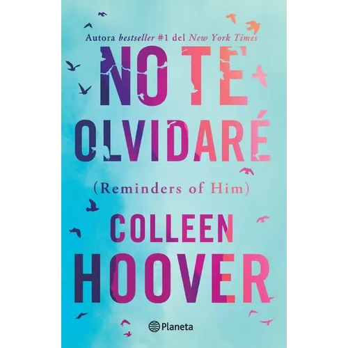 No Te Olvidaré (Novela) / Reminders of Him (a Novel) - Paperback