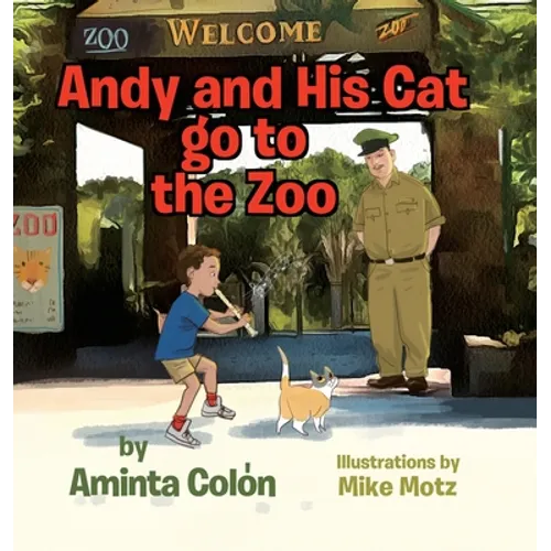 Andy and His Cat go to the Zoo - Hardcover
