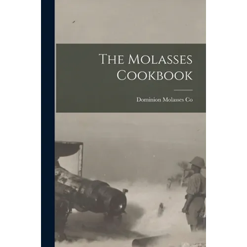 The Molasses Cookbook - Paperback