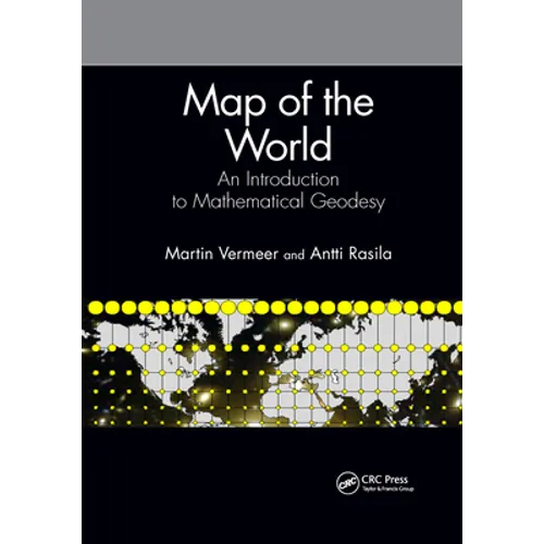 Map of the World: An Introduction to Mathematical Geodesy - Paperback