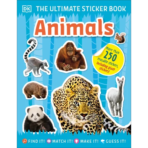 The Ultimate Sticker Book Animals: More Than 250 Reusable Stickers, Including Giant Stickers! - Paperback