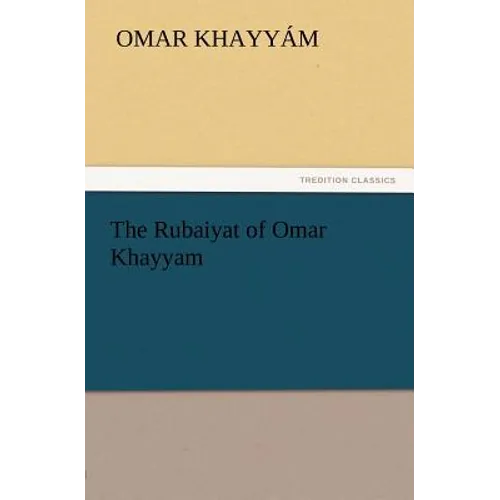 The Rubaiyat of Omar Khayyam - Paperback