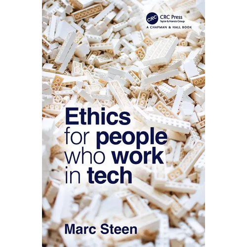 Ethics for People Who Work in Tech - Paperback