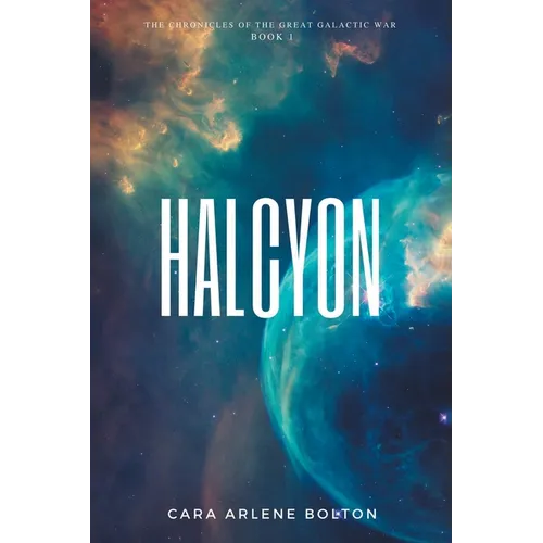 Halcyon: The Chronicles of the Great Galactic War - Paperback