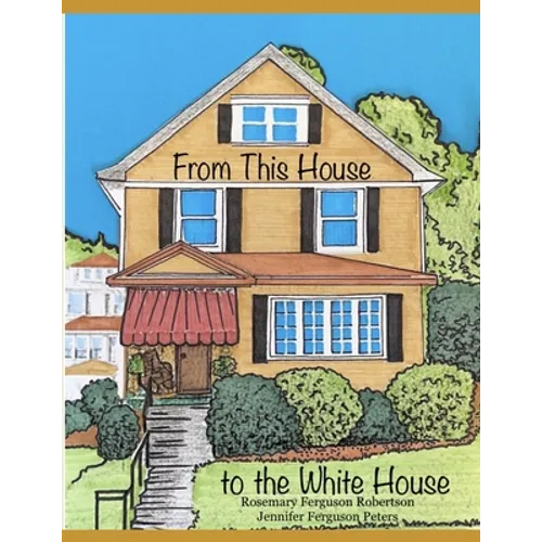 From This House to the White House - Paperback