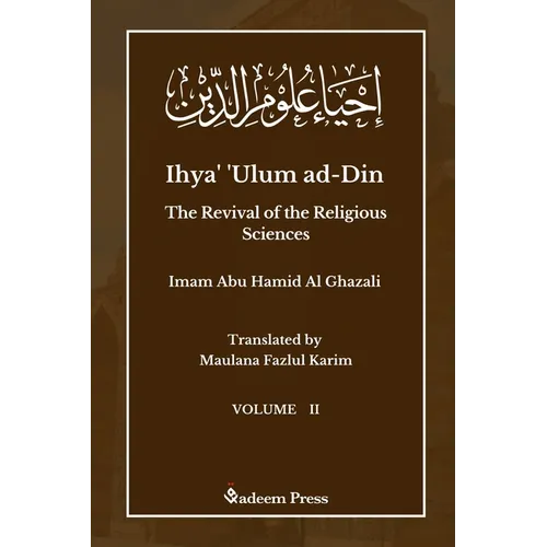 Ihya' 'Ulum ad-Din - The Revival of the Religious Sciences - Vol 2: إحياء علوم ال - Paperback