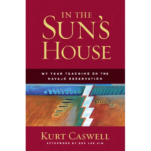 In the Sun's House: My Year Teaching on the Navajo Reservation - Paperback