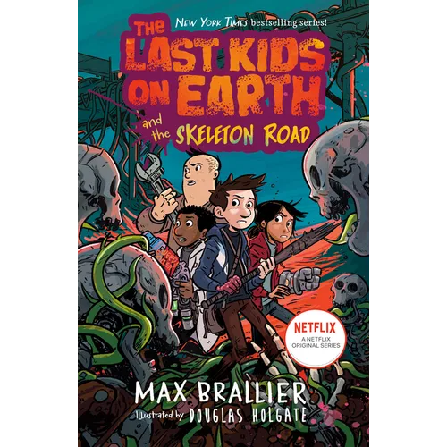 The Last Kids on Earth and the Skeleton Road - Hardcover