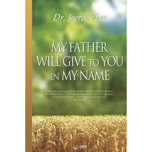 My Father Will Give to You in My Name - Paperback