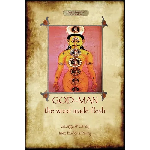 God-Man: The Word Made Flesh - Paperback