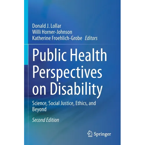 Public Health Perspectives on Disability: Science, Social Justice, Ethics, and Beyond - Paperback