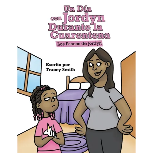 Un Día con Jordyn Durante la Cuarentena: Los Paseos de Jordyn - Paperback