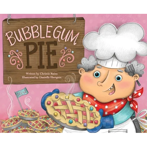 Bubblegum Pie - Hardcover