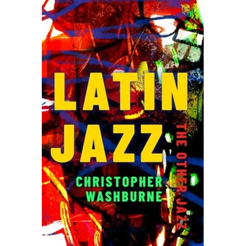 Latin Jazz: The Other Jazz - Paperback