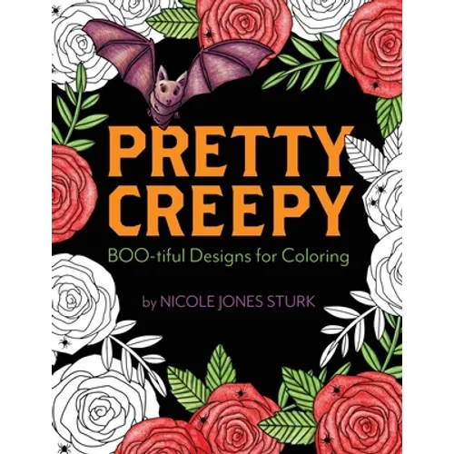 Pretty Creepy: Boo-tiful Designs for Coloring - Paperback