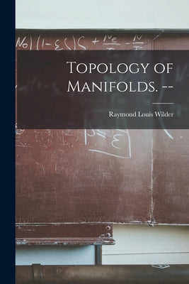 Topology of Manifolds. -- - Paperback