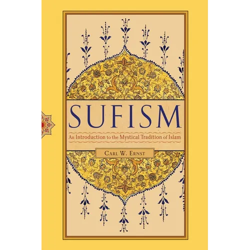 Sufism: An Introduction to the Mystical Tradition of Islam - Paperback