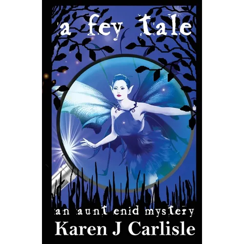 A Fey Tale: An Aunt Enid Mystery - Paperback