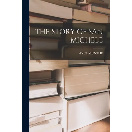 The Story of San Michele - Paperback
