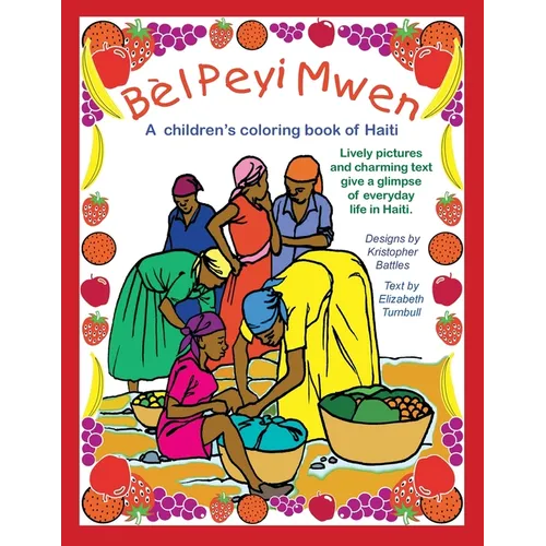 Bèl Peyi Mwen - My Beautiful Country: A children's coloring book of Haiti - Paperback