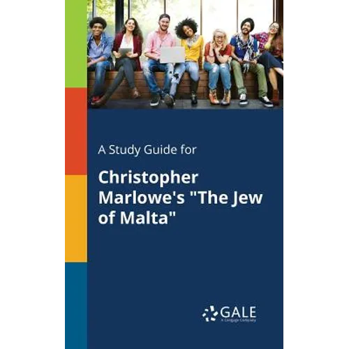 A Study Guide for Christopher Marlowe's "The Jew of Malta" - Paperback