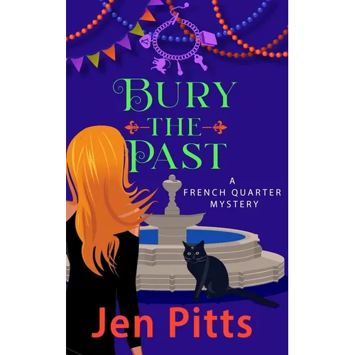 Bury the Past: A French Quarter Mystery - Paperback