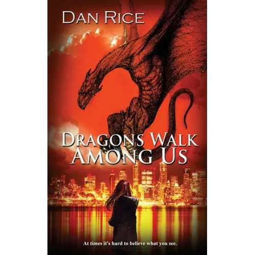 Dragons Walk Among Us - Paperback