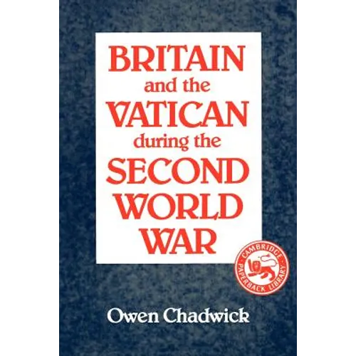 Britain and the Vatican During the Second World War - Paperback