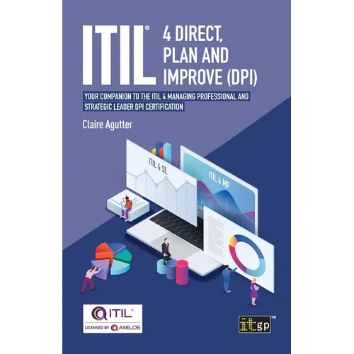 ITIL(R) 4 Direct Plan and Improve (DPI): Your companion to the ITIL 4 Managing Professional and Strategic Leader DPI certification - Paperback