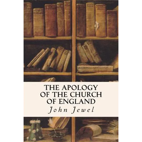 The Apology of the Church of England - Paperback