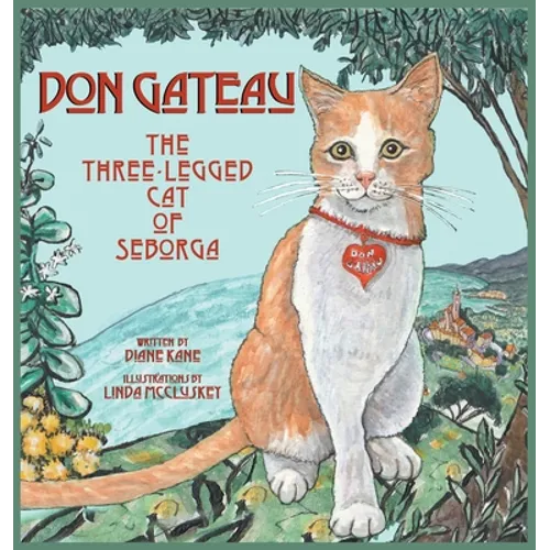 Don Gateau the Three-Legged Cat of Seborga - Hardcover