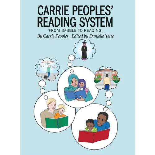 Carrie Peoples' Reading System: From Babble to Reading - Hardcover