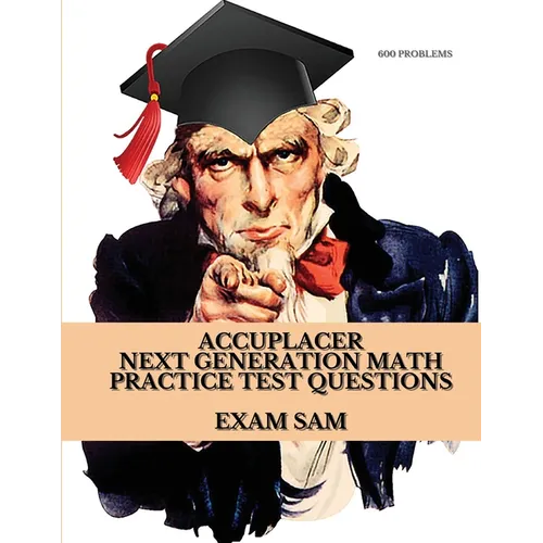 Accuplacer Next Generation Math Practice Test Questions: Next Generation Accuplacer Math Study Guide for Arithmetic, Quantitative Reasoning, Statistic - Paperback
