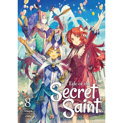 A Tale of the Secret Saint (Light Novel) Vol. 8 - Paperback