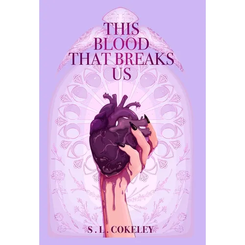 This Blood that Breaks Us - Hardcover