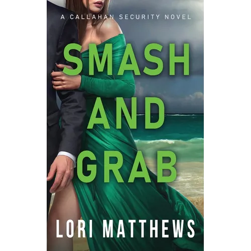 Smash and Grab: Action-Packed Thrilling Romantic Suspense - Paperback