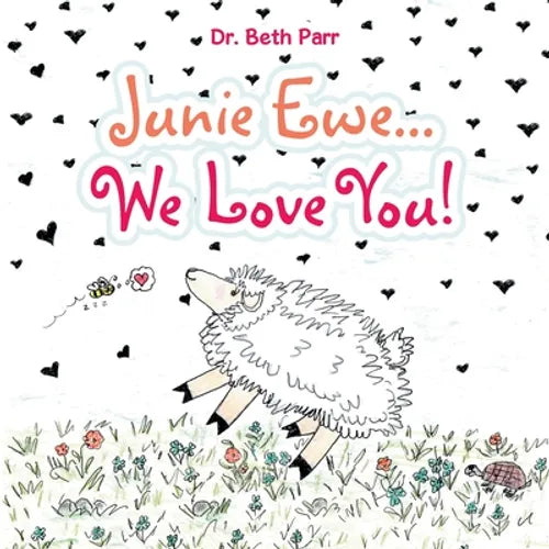 Junie Ewe... We Love You! - Paperback