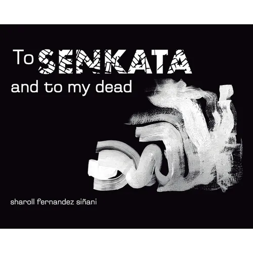 To Senkata and to my dead - Hardcover