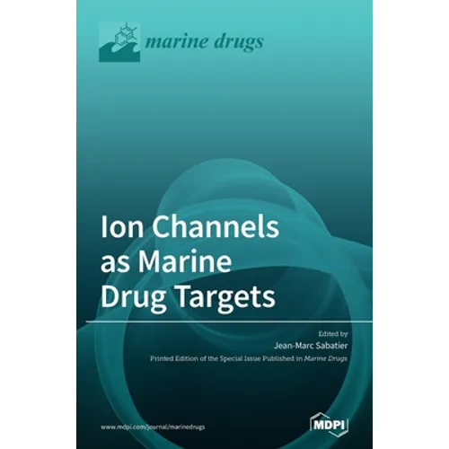 Ion Channels as Marine Drug Targets - Hardcover