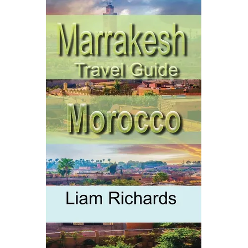 Marrakesh Travel Guide, Morocco: Tourism - Paperback