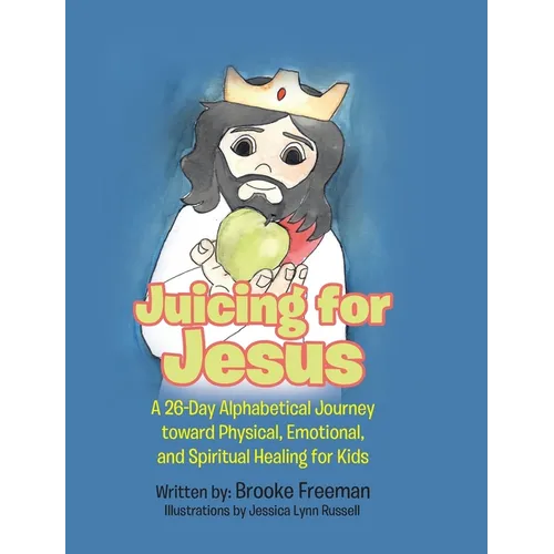 Juicing for Jesus - Hardcover
