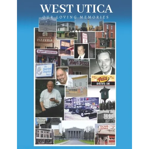 West Utica: Our Loving Memories - Paperback