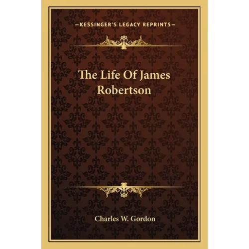 The Life Of James Robertson - Paperback