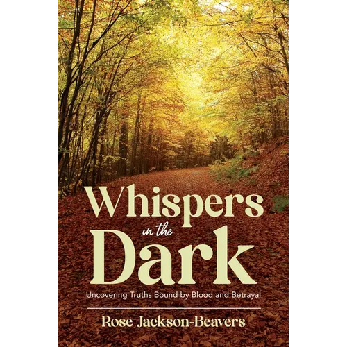 Whispers in the Dark: "Uncovering Truths Bound by Blood and Betrayal" - Paperback