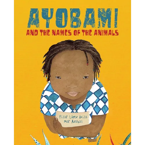 Ayobami and the Names of the Animals - Hardcover