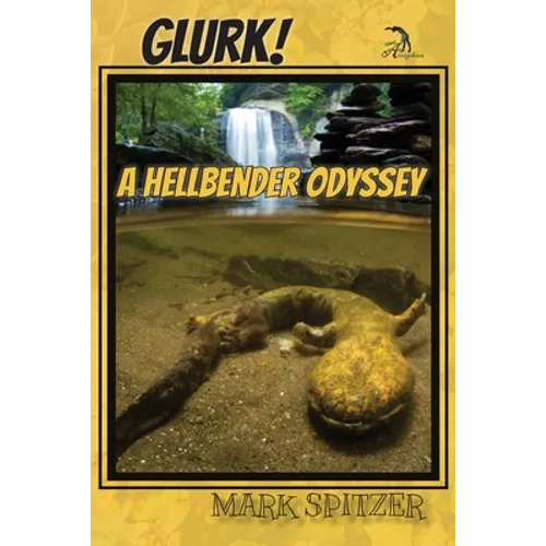 Glurk!: A Hellbender Odyssey - Paperback