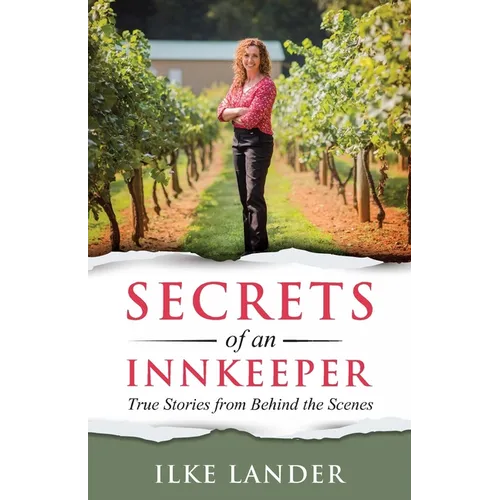 Secrets of an Innkeeper: True Stories & Lessons from Behind the Scenes - Paperback
