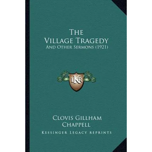 The Village Tragedy: And Other Sermons (1921) - Paperback